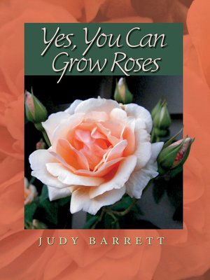 cover image of Yes, You Can Grow Roses